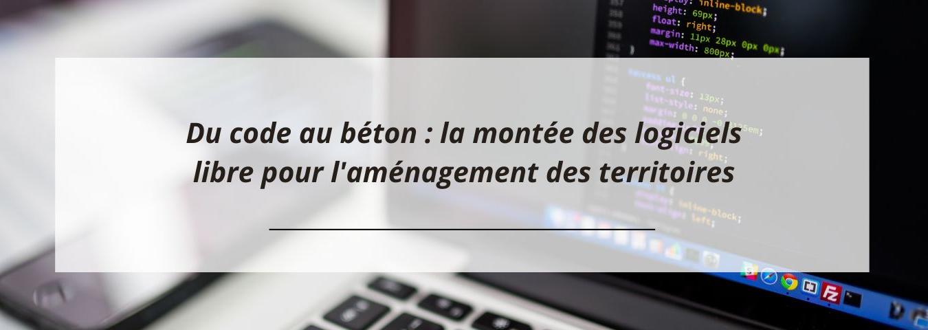 Du code au béton : la montée des logiciels libre pour l'aménagement des territoires