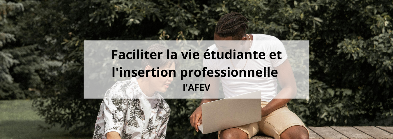 Faciliter la vie étudiante et l'insertion professionnelle 