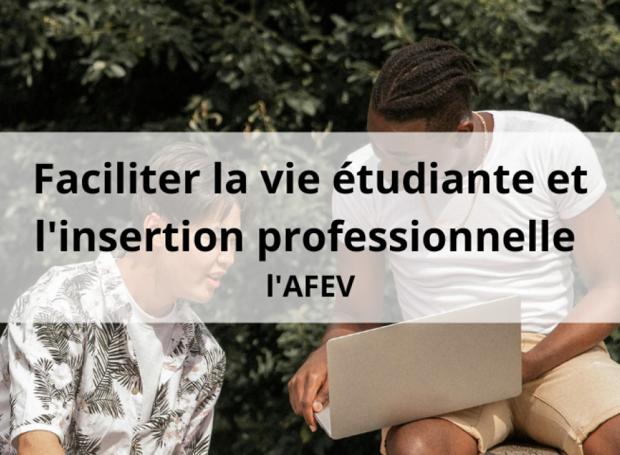 Faciliter la vie étudiante et l'insertion professionnelle 